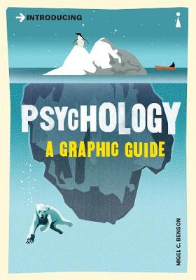 INTRODUCING PSYCHOLOGY: A GRAPHIC GUIDE TO YOUR MIND AND BEHAVIOUR PB