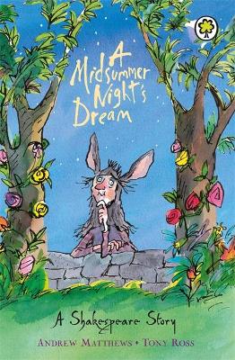A MIDSUMMER NIGHT'S DREAM: A SHAKESPEARE STORY PB