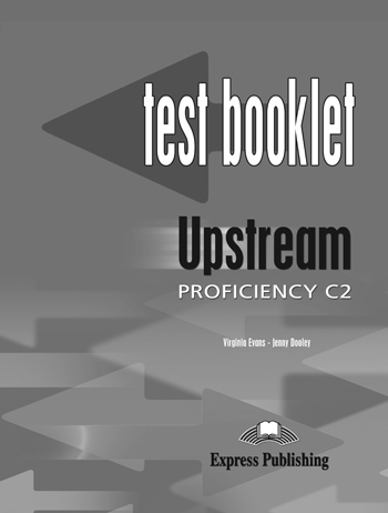 UPSTREAM C2 PROFICIENCY TEST (+ KEY) N/E UPSTREAM C2 PROFICIENCY TEST (+ KEY) N/E