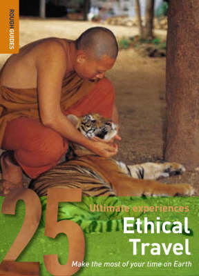 25 ULTIMATE EXPERIENCES : ETHICAL TRAVEL 1ST ED PB A FORMAT 25 ULTIMATE EXPERIENCES : ETHICAL TRAVEL 1ST ED PB A FORMAT