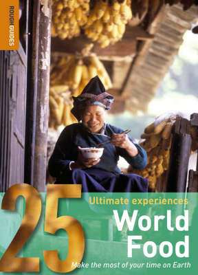 25 ULTIMATE EXPERIENCES : WORLD FOOD 1ST ED PB A FORMAT