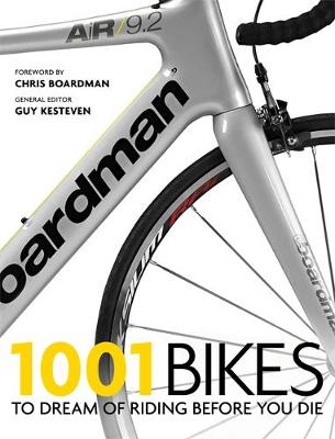 1001 BIKES: TO DREAM OF RIDING BEFORE YOU DIE PB