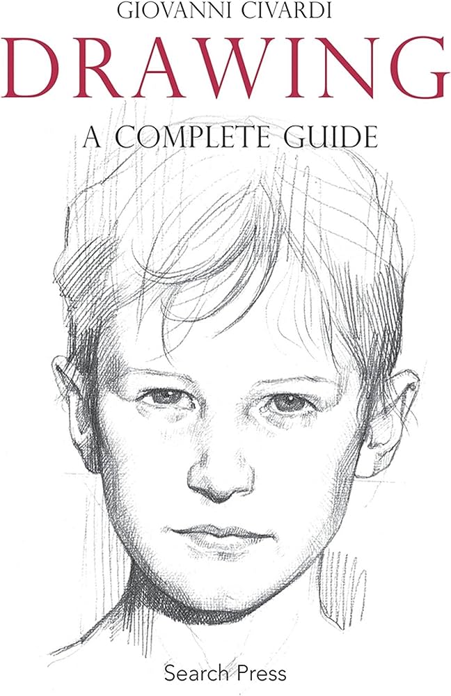 Drawing : A Complete Guide PB