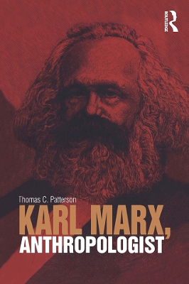 KARL MARX, ANTHROPOLOGIST