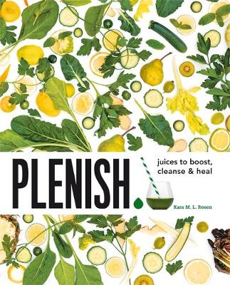 PLENISH:JUICES TO BOOST,CLEANSE AND HEAL PB