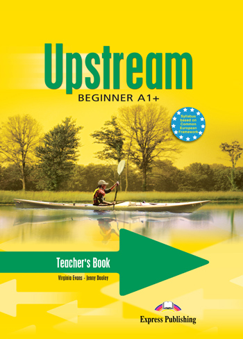 UPSTREAM A1+ BEGINNER TCHR'S