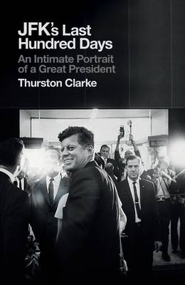 JFK'S LAST HUNDRED DAYS HC