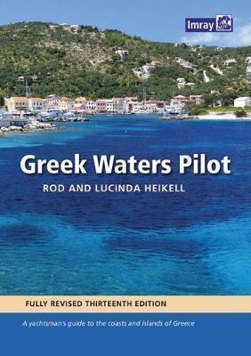 GREEK WATERS PILOT : A yachtsman's guide to the Ionian and Aegean coasts and islands of Greece 13TH ED HC