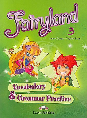 FAIRYLAND 3 VOCABULARY & GRAMMAR PRACTICE