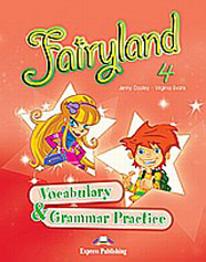 FAIRYLAND 4 VOCABULARY & GRAMMAR PRACTICE