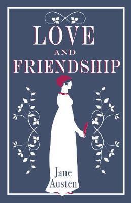 ALMA CLASSICS : LOVE AND FRIENDSHIP PB
