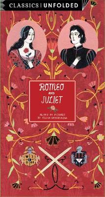 CLASSICS UNFOLDED : ROMEO AND JULIET PB