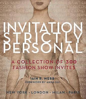 INVITATION STRICTLY PERSONAL : 40 YEARS OF FASHION SHOW INVITES HC