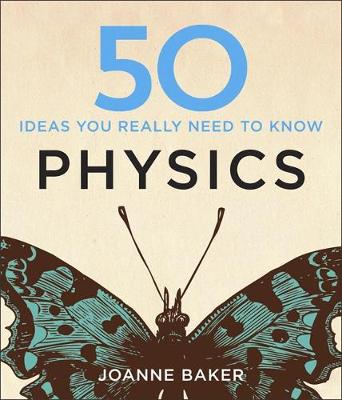 50 PHYSICS IDEAS YOU REALLY NEED TO KNOW HC 50 PHYSICS IDEAS YOU REALLY NEED TO KNOW HC