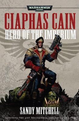 WARHAMMER 40, 000 : CIAPHAS CAIN: HERO OF THE IMPERIUM PB