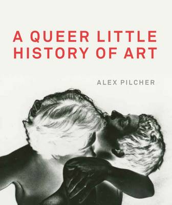 A QUEER LITTLE HISTORY OF ART  PB