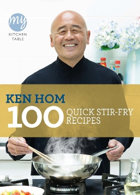 MY KITCHEN TABLE: 100 QUICK STIR-FRY RECIPES PB MY KITCHEN TABLE: 100 QUICK STIR-FRY RECIPES PB