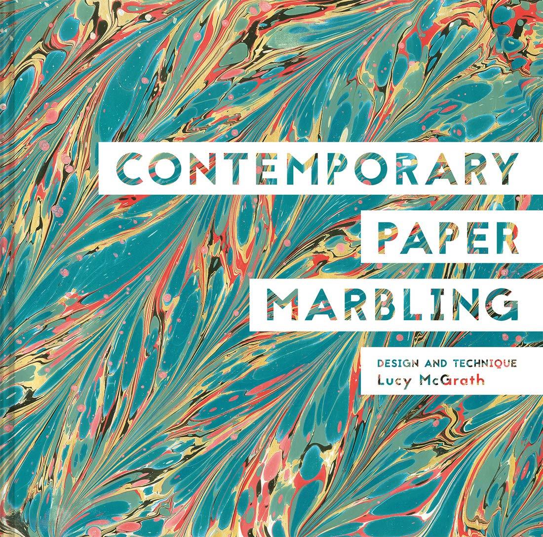 CONTEMPORARY PAPER MARBLING: DESIGN AND TECHNIQUE HC