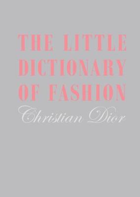 THE LITTLE DICTIONARY OF FASHION  HC
