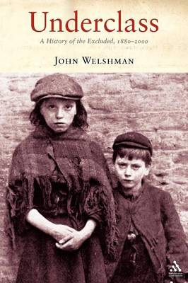 UNDERCLASS: A HISTORY OF THE EXCLUDED 1880-2000 PB UNDERCLASS: A HISTORY OF THE EXCLUDED 1880-2000 PB