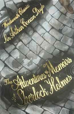 WORDSWORTH CLASSICS : The Adventures & Memoirs of Sherlock Holmes