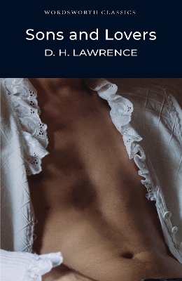 WORDSWORTH CLASSICS : Sons and Lovers