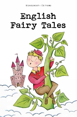 WORDSWORTH CLASSICS : English Fairy Tales WORDSWORTH CLASSICS : English Fairy Tales