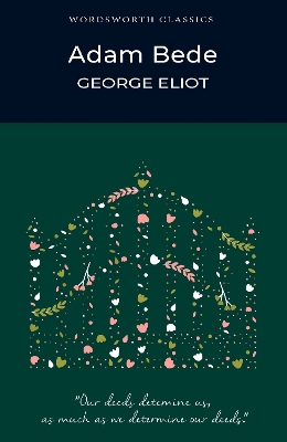 WORDSWORTH CLASSICS : Adam Bede WORDSWORTH CLASSICS : Adam Bede