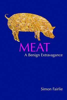 MEAT : A BENIGN EXTRAVAGANCE PB