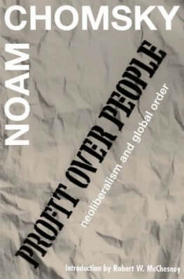 PROFIT OVER PEOPLE : NEOLIBERALISM AND THE GLOBAL ORDER PB