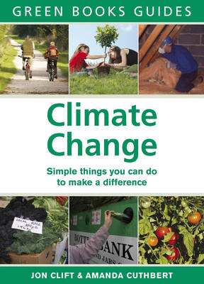 CLIMATE CHANGE : SIMPLE THINGS YOU CAN DO TO MAKE A DIFFERENCE PB CLIMATE CHANGE : SIMPLE THINGS YOU CAN DO TO MAKE A DIFFERENCE PB