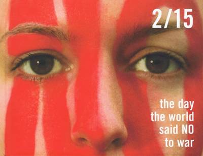 2/15 THE DAY THE WORLD SAID NO TO WAR HC COFFEE TABLE BK.