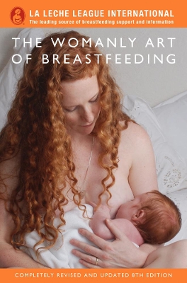 THE WOMANLY ART OF BREASTFEEDING PB