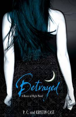 A HOUSE OF NIGHT NOVEL 2: BETRAYED PB B FORMAT