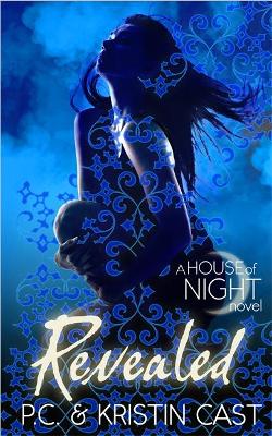 A HOUSE OF NIGHT NOVEL 11: REVEALED PB