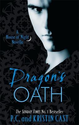 A HOUSE OF NIGHT NOVEL 1: DRAGON'S OATH  PB