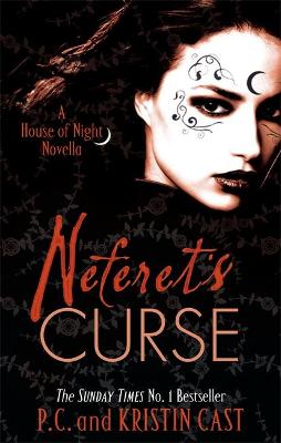 A HOUSE OF NIGHT NOVEL 3: NEFERET'S CURSE  PB