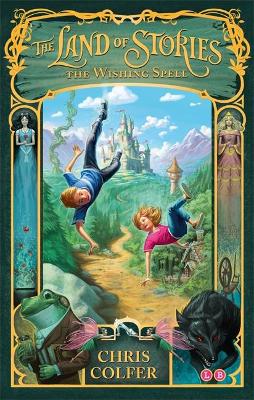 THE LAND OF STORIES 1: THE WISHING SPELL PB
