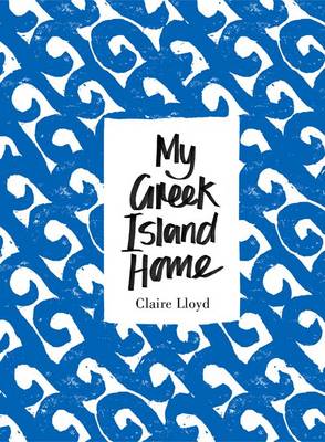 MY GREEK ISLAND HOME  HC