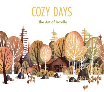 COZY DAYS : THE ART OF IRAVILLE HC