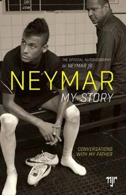 NEYMAR: MY STORY PB NEYMAR: MY STORY PB