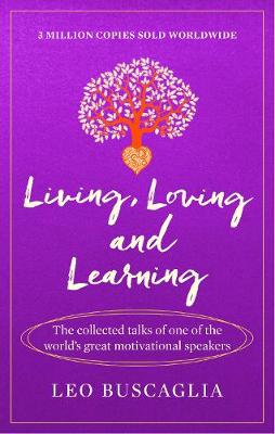 LIVING, LOVING AND LEARNING