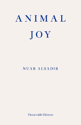 Animal Joy : A Book of Laughter and Resuscitation PB