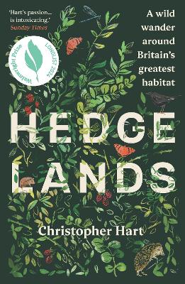 HEDGELANDS : A WILD WANDER AROUND BRITAIN’S GREATEST HABITAT PB