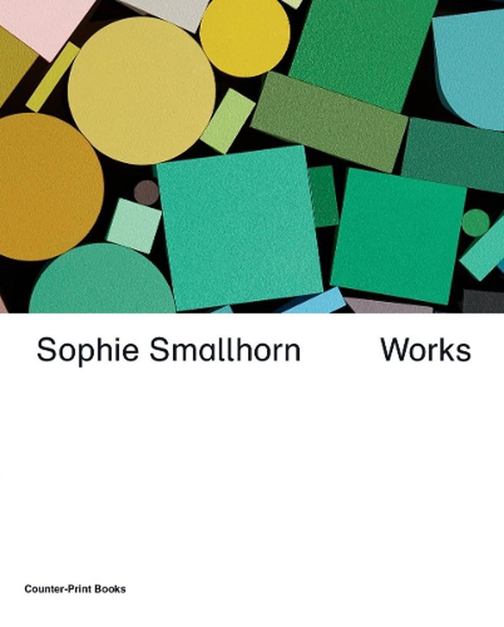 SOPHIE SMALLHORN: WORKS HC