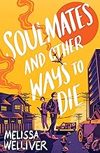 SOULMATES AND OTHER WAYS TO DIE SOULMATES AND OTHER WAYS TO DIE