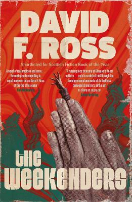 THE WEEKENDERS : THE DARK, EPIC SCOTTISH MYSTERY – FIRST IN A NEW SERIES VOLUME 1 PB