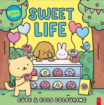 SUNNY VIBES: SWEET LIFE - CUTE & BOLD COLOURING