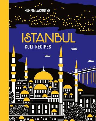 ISTANBUL CULT RECIPES (MINI) HC