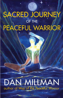 SACRED JOURNEY OF THE PEACEFUL WARRIOR PB